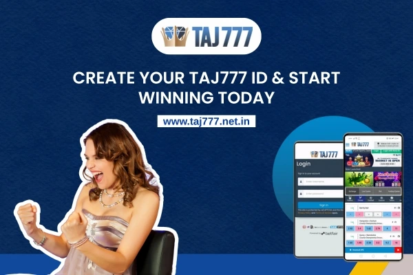 Create Your Taj777 ID & Start Winning Today
